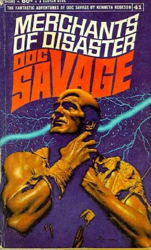 [Doc Savage 77] • Merchants of Disaster